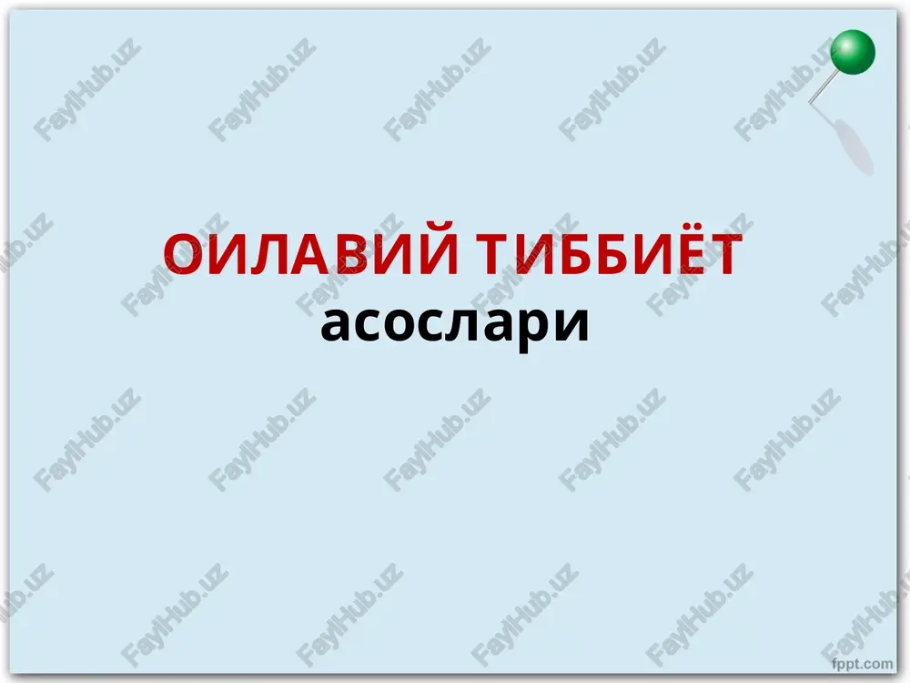 oilaviy tibbiyot asoslari — PPT