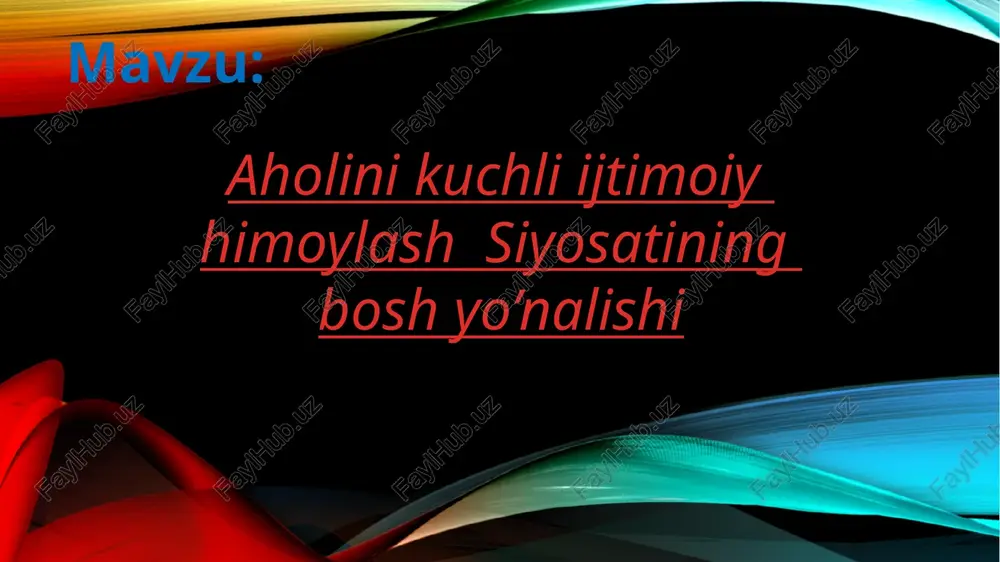 aholini kuchli ijtimoiy himoylash siyosatining boshyo’nalishi — PPTX