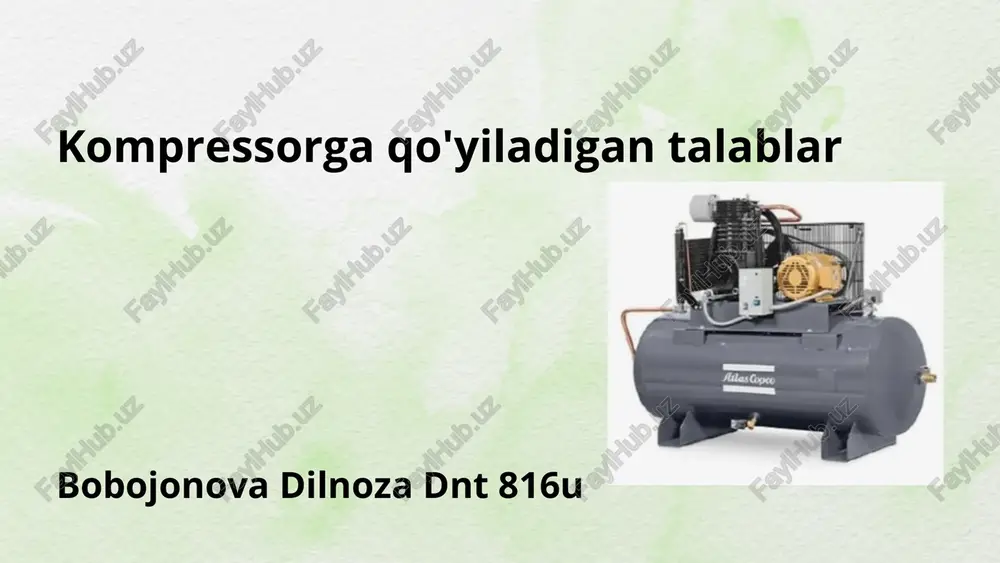 kompressorga qo'yiladigan talablar — PDF