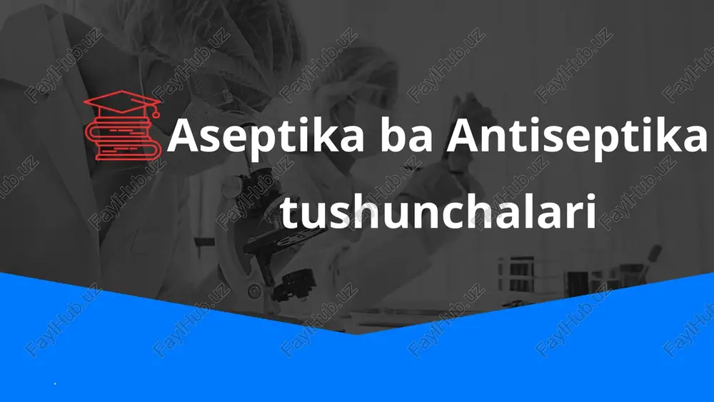 aseptika va antiseptika tushunchalari — PPTX