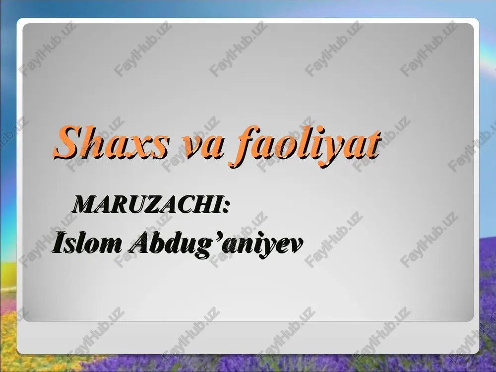shaxs va faoliyat — PPT