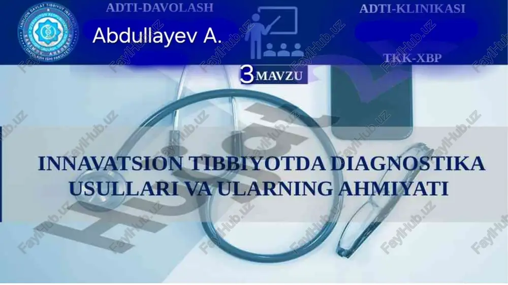 innovatsion tibbiyotda diagnostika usullari va ularning axamiyati — PPTX