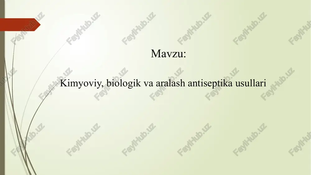 kimyoviy, biologik va aralash antiseptika usullari — PPTX