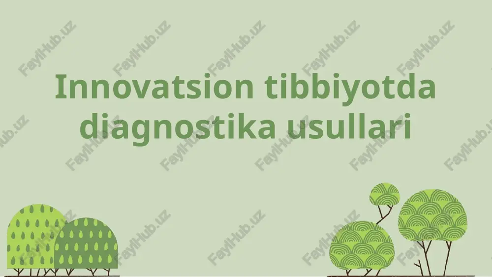 innovatsion tibbiyotda diagnostika usullari — PPTX