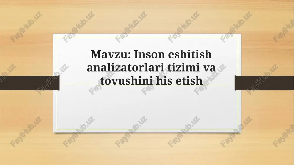 inson eshitish analizatorlari tizimi va tovushini his etish — PPTX