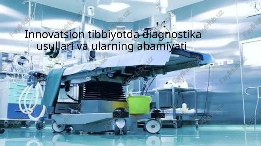 innovatsion tibbiyotda diagnostika usullari va ularning ahamiyati — PPTX