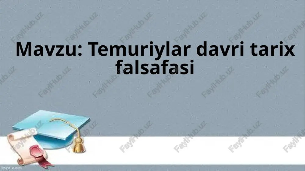 temuriylar davri tarix falsafasi — PPTX