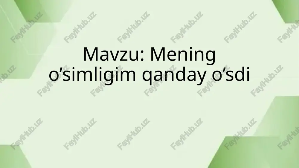 mening o’simligim qanday o’sdi — PPTX