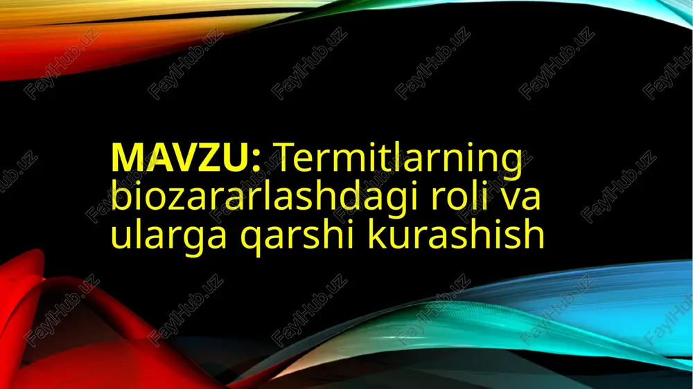 termitlarning biozararli shdagi roli va ularga qarshi kurashish — PPTX