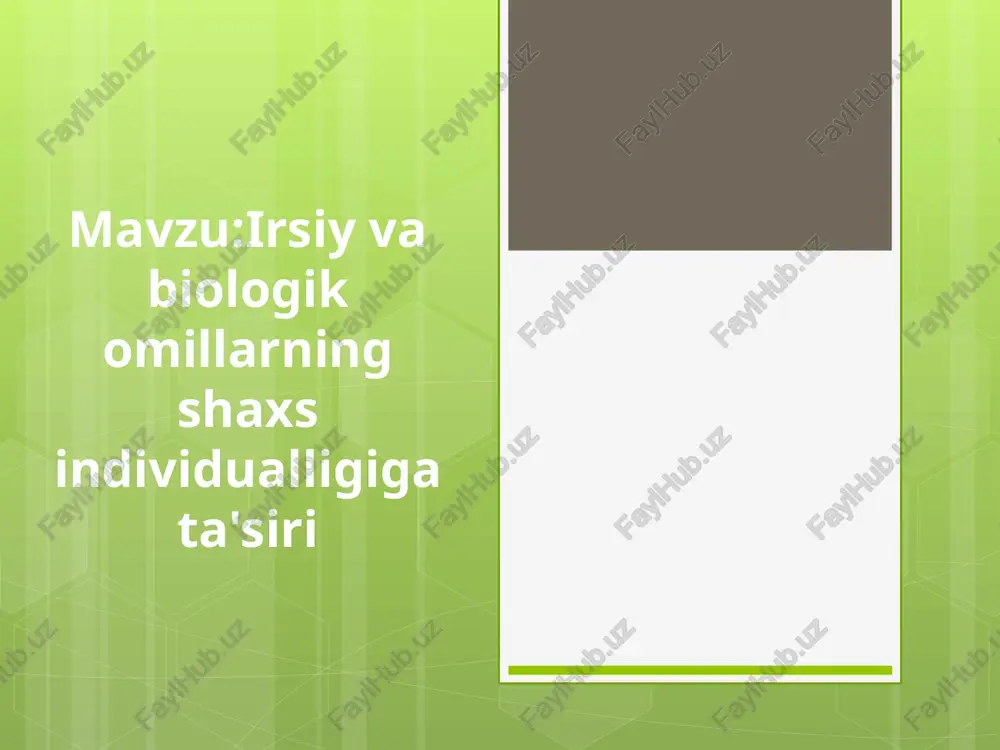 irsiy va biologik omillarning shaxs individualligiga ta'siri — PPTX