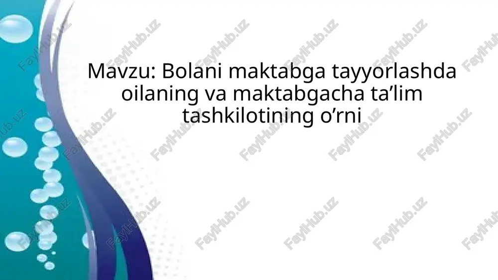 bolani maktabga tayyorlashda oilaning va maktabgacha ta’lim tashkilotining o’rni — PPTX