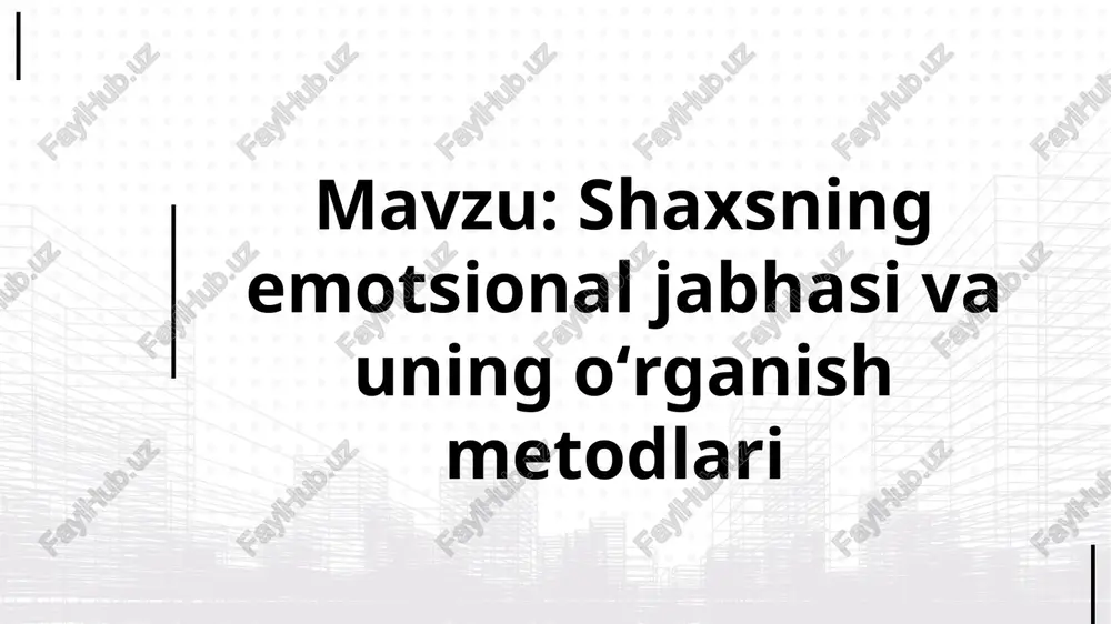 shaxsning emotsional jabhasi va uning oʻrganish metodlari — PPTX