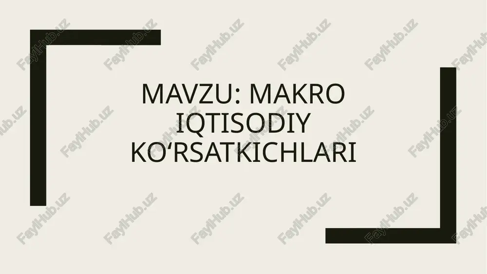 makroiqtisodiykoʻrsatkichlari — PPTX