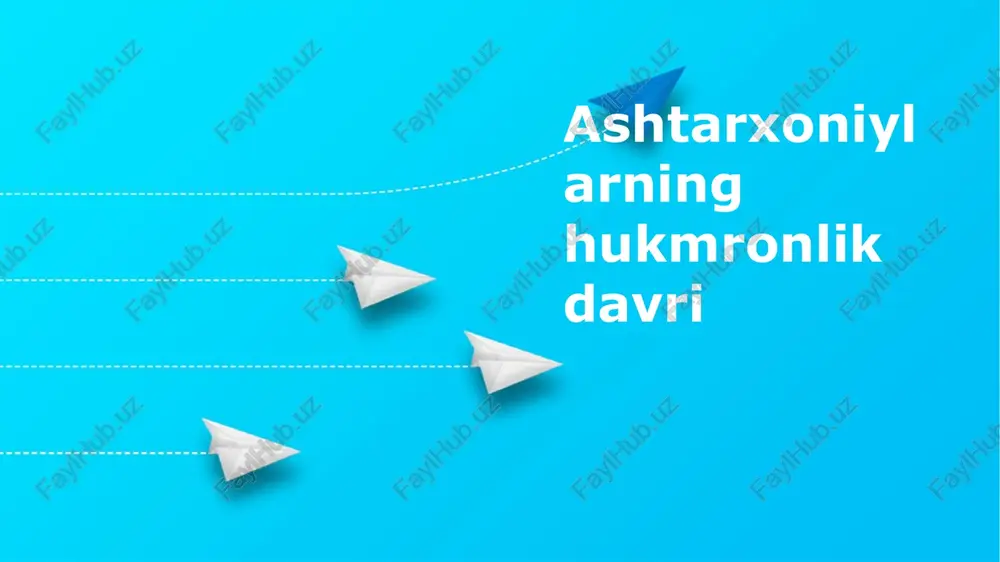 ashtarxoniylarning hukmronlik davri — PPTX