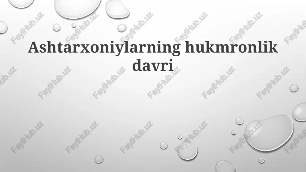 ashtarxoniylarning hukmronlik davri — PPTX