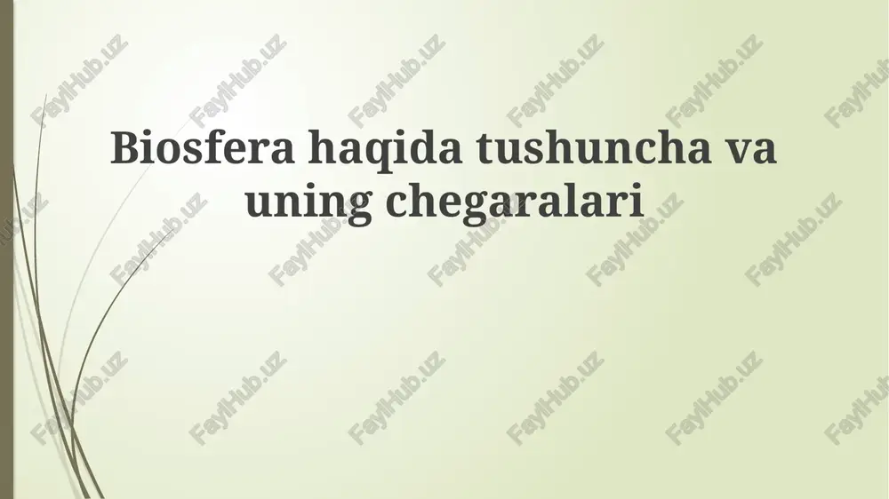 biosferahaqidatushunchavauningchegaralari — PPTX