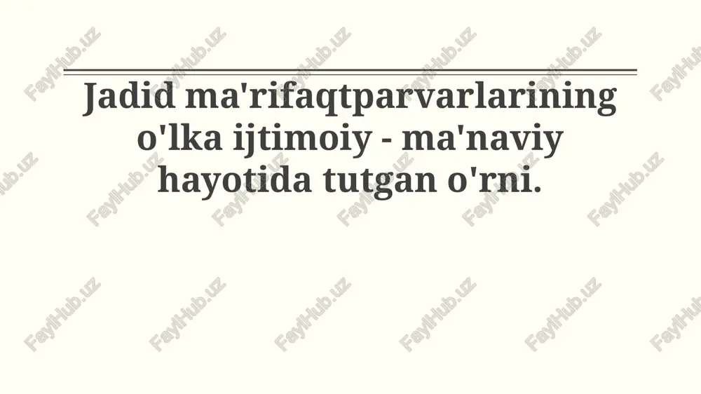 jadid ma'rifatparvarlarining dunyoqarashi va asosiy g'oyalari — PPTX