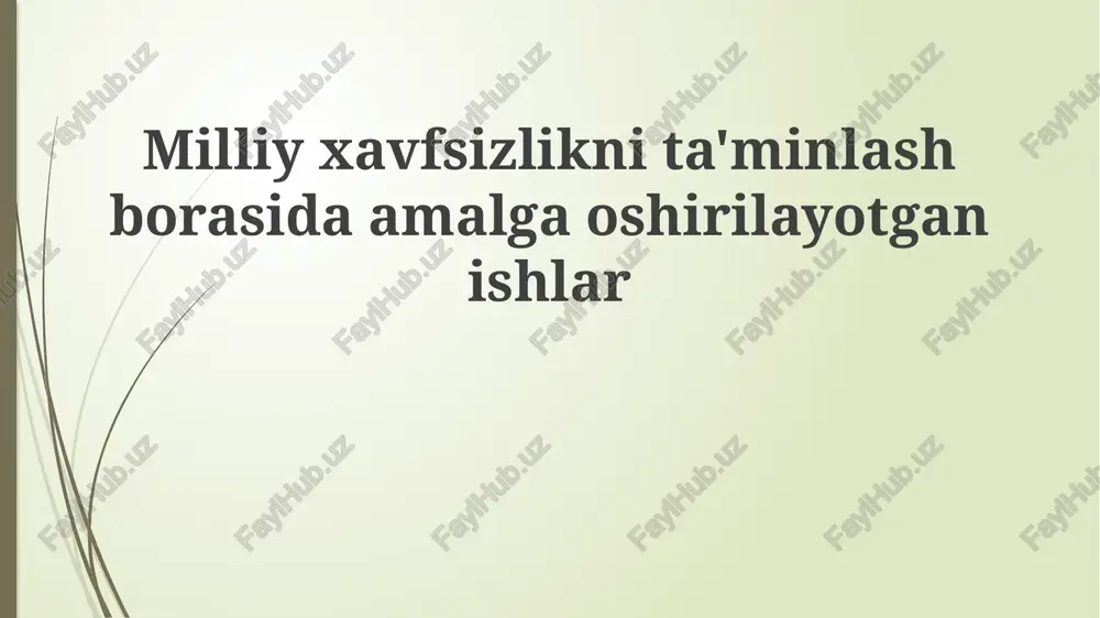 milliy xavfsizlikni ta'minlash bo'yicha olib borilayotgan ishlar — PPTX
