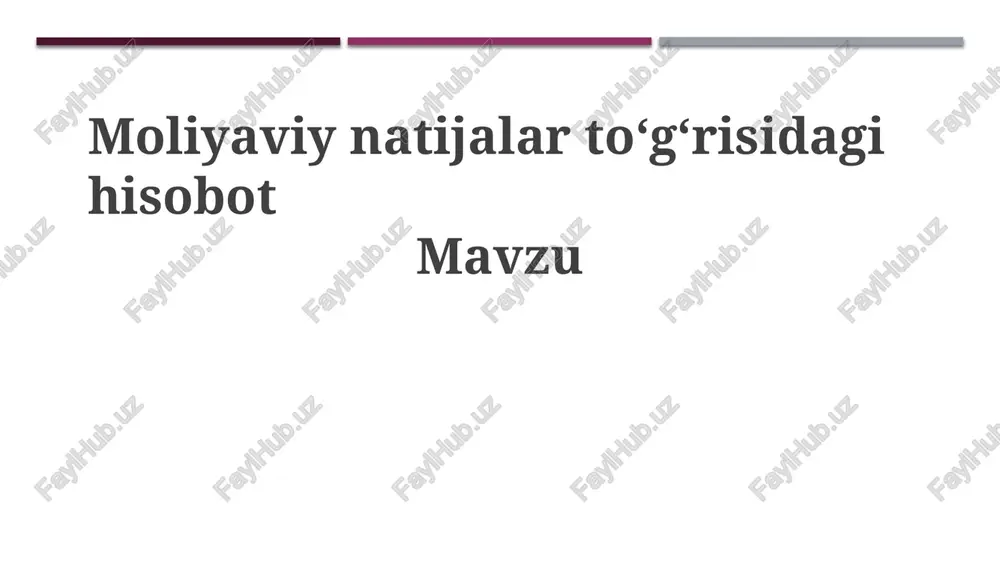 moliyaviy natijalar to'g'risidagi hisobot — PPTX