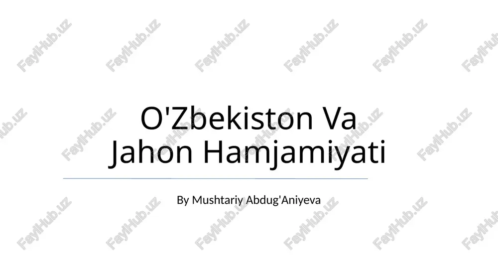 o'zbekiston va jahon hamjamiyati — PPTX