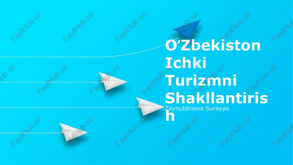 oʻzbekiston ichki turizmni shakllantirish — PPTX