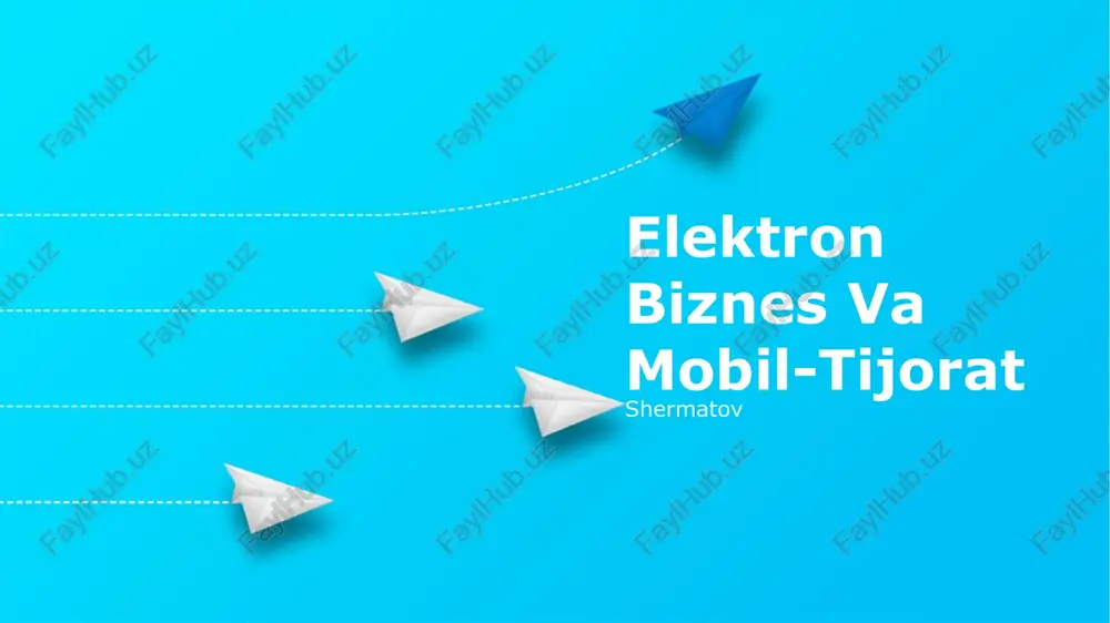 elektron biznes va mobil-tijorat — PPTX