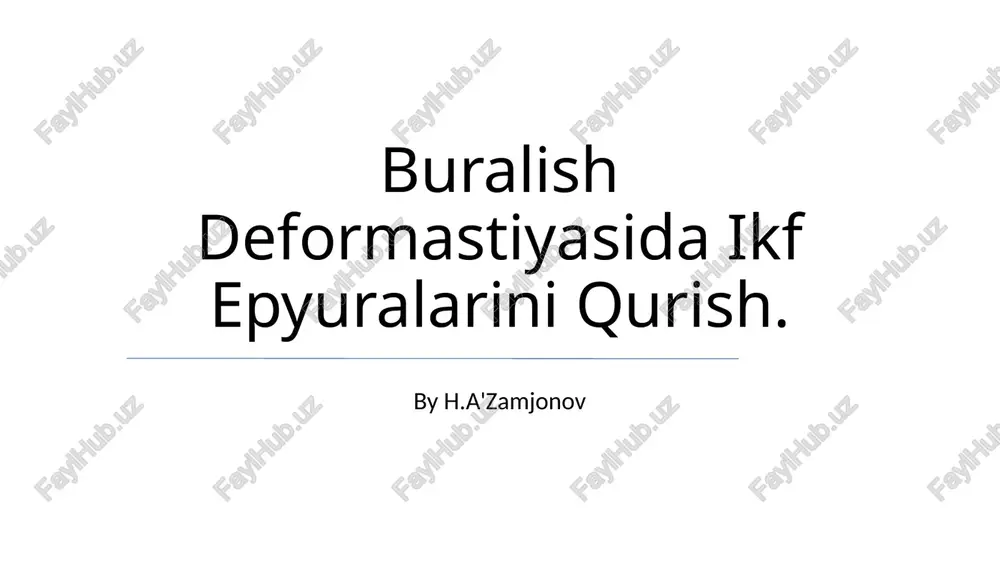 buralish deformastiyasida ikf epyuralarini qurish — PPTX