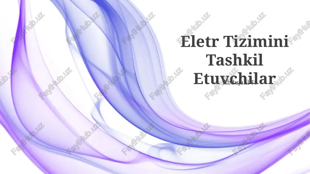 elektr tizimini tashkil etuvchilar — PPTX