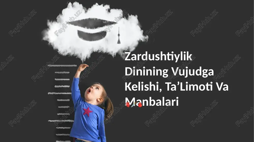 zardushtiylik dinining vujudga kelishi, taʼlimoti va manbalari — PPTX
