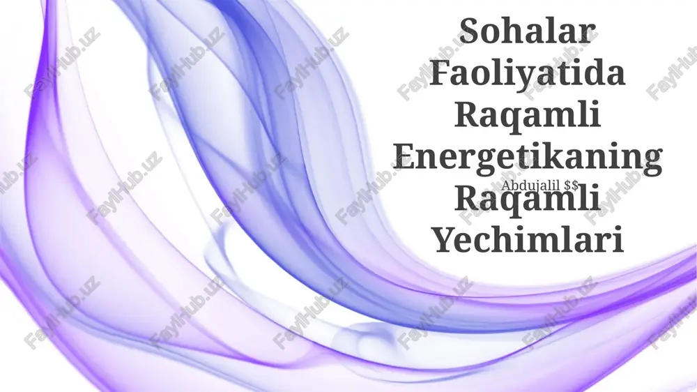 raqamli energetika: raqamli yechimlarning soha — PPTX