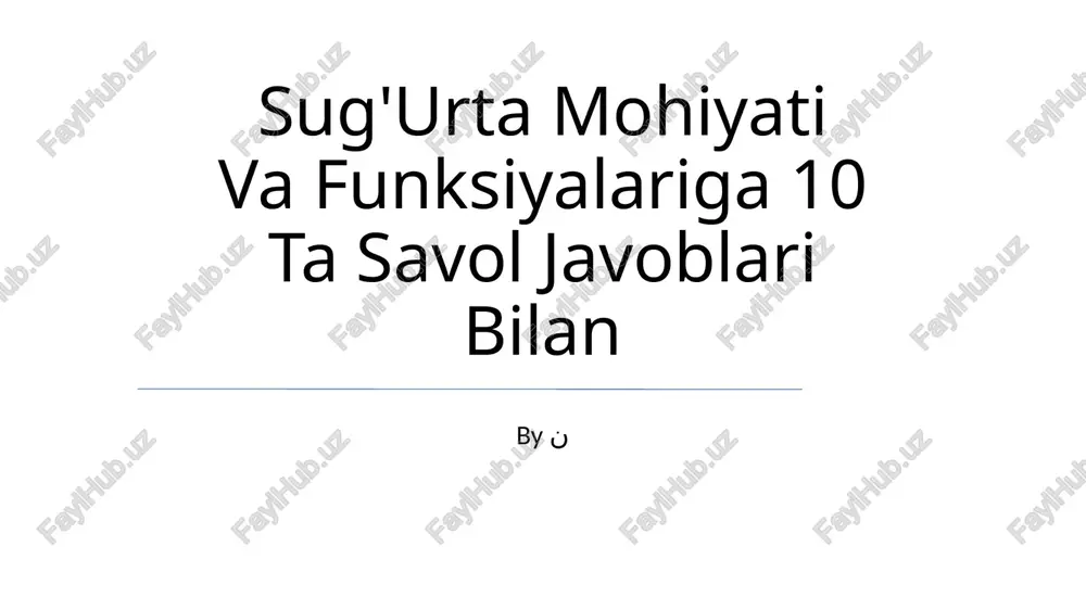 sug'urta mohiyati va funksiyalariga 10 ta savol javoblari bilan — PPTX