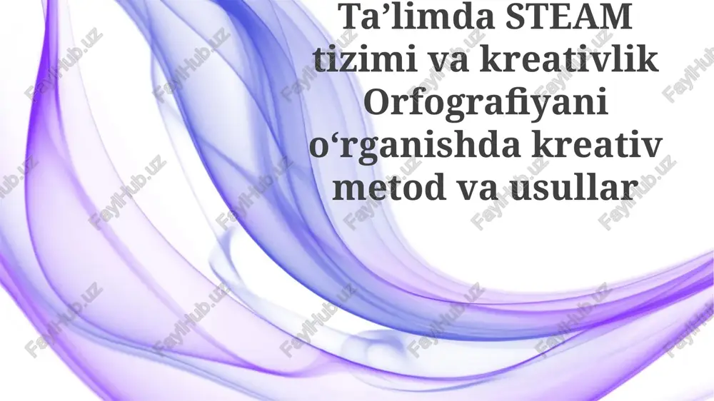 steam tizimi va ta'limda ijodkorlik — PPTX
