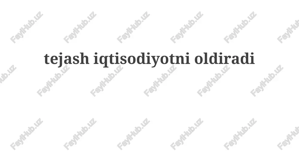 tejash iqtisodiyotni o'ldiradi — PPTX
