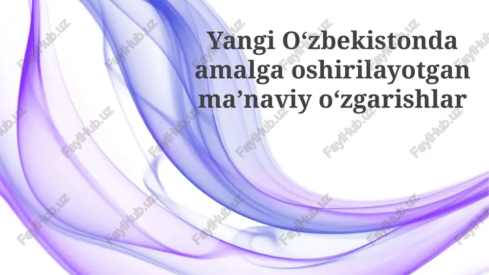 yangi o'zbekistonda ma'naviy o'zgarishlar — PPTX