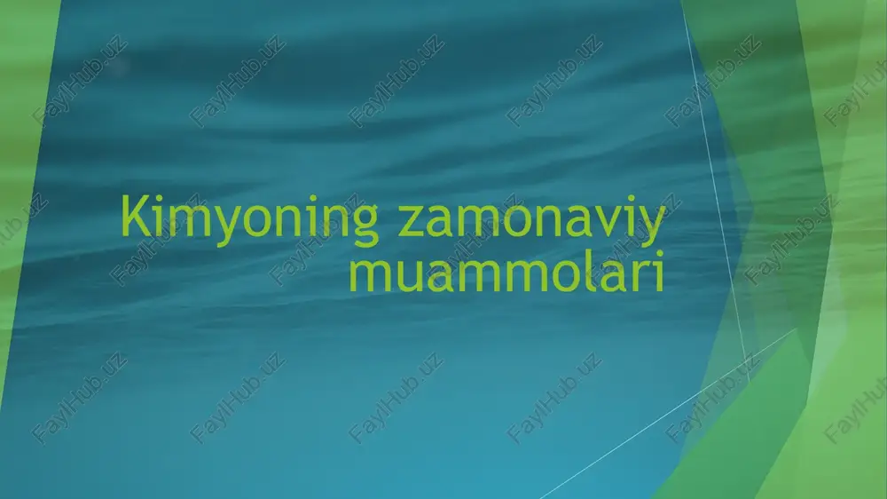 kimyoning zamonaviy muammolari — PPTX