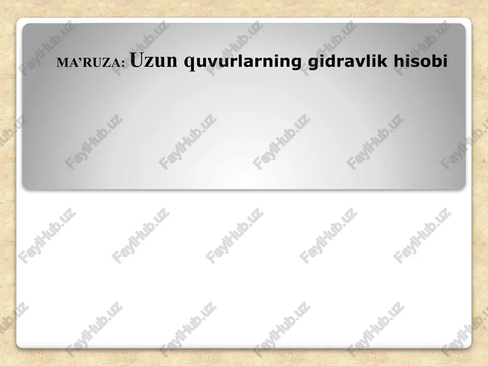 uzunquvurlarning gidravlik hisobi — PPTX