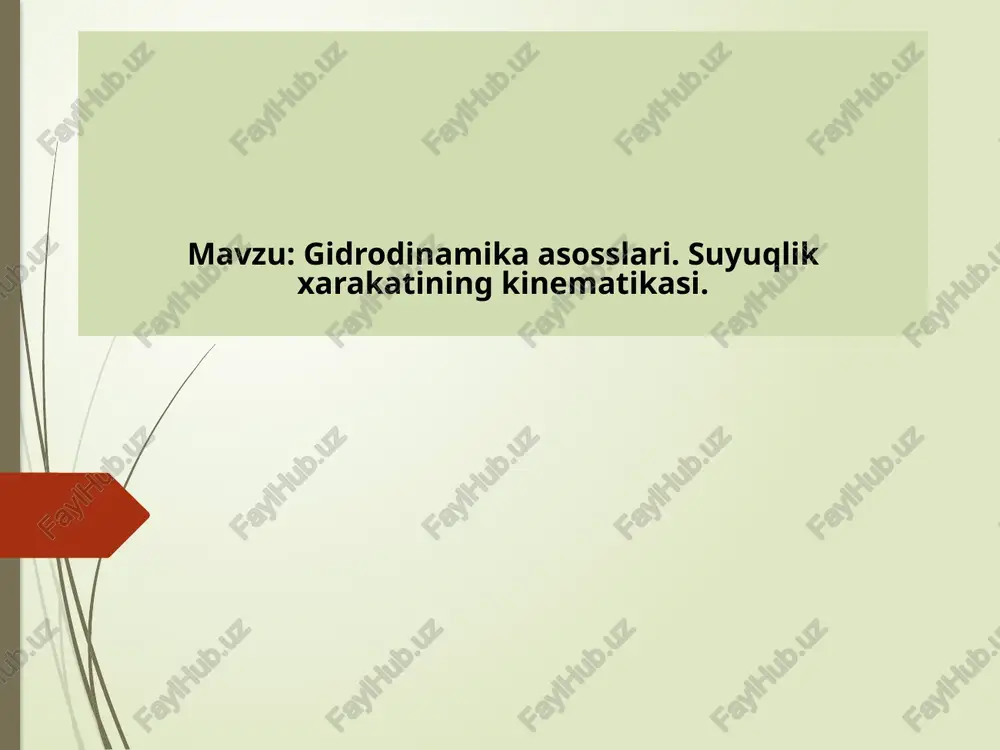 gidrodinamika asosslari. suyuqlik xarakatining kinematikasi. — PPTX