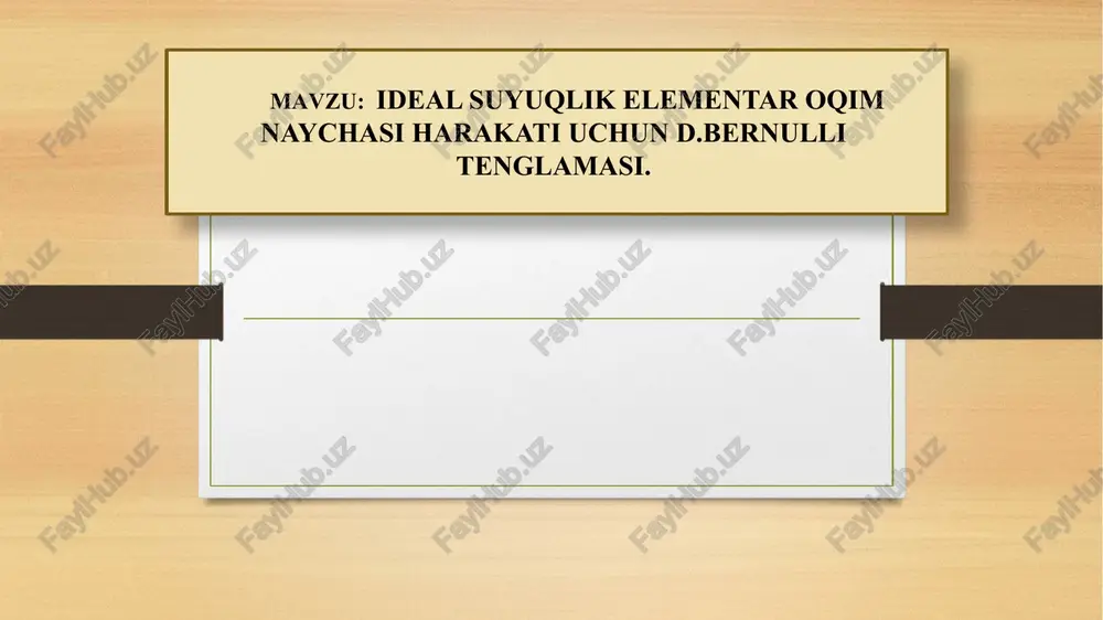 ideal suyuqlik elementar oqim naychasi harakati uchun d.bernulli tenglamasi — PPTX