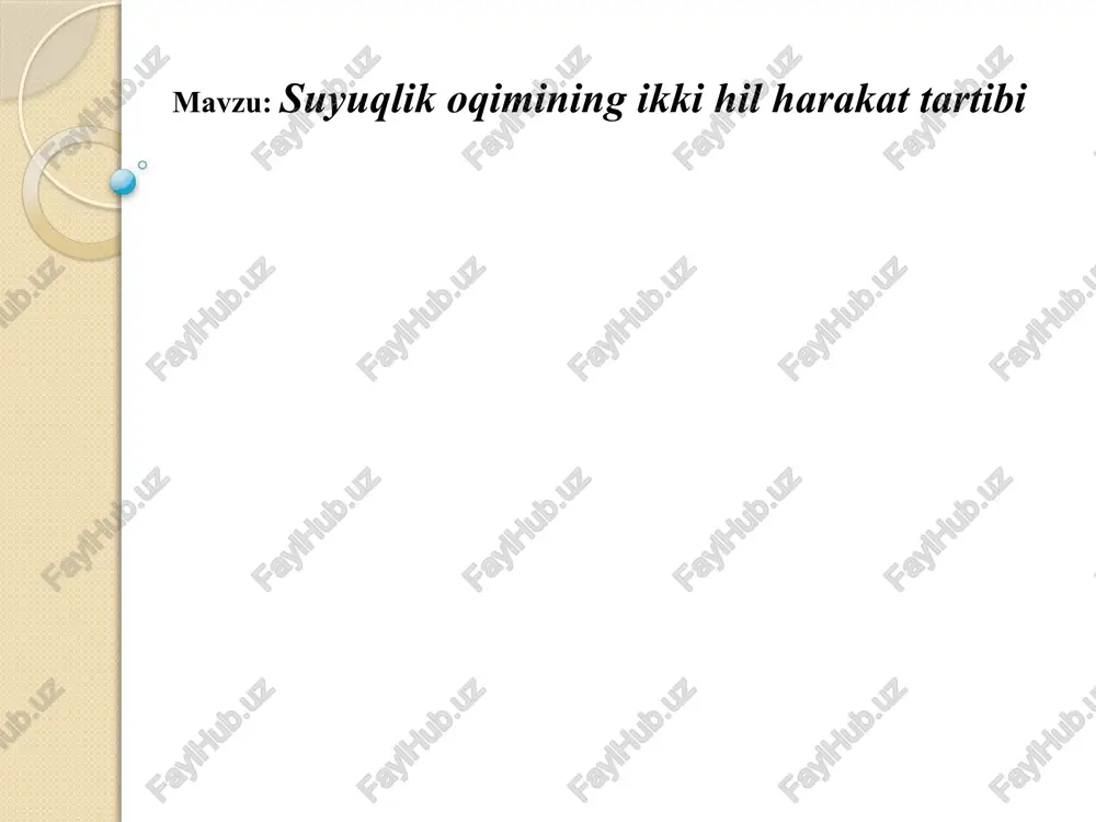 suyuqlik oqimining ikki hil harakat tartibi — PPTX