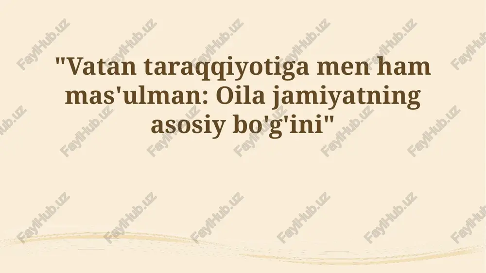 oila jamiyatning asosiy bo'g'ini — PPTX