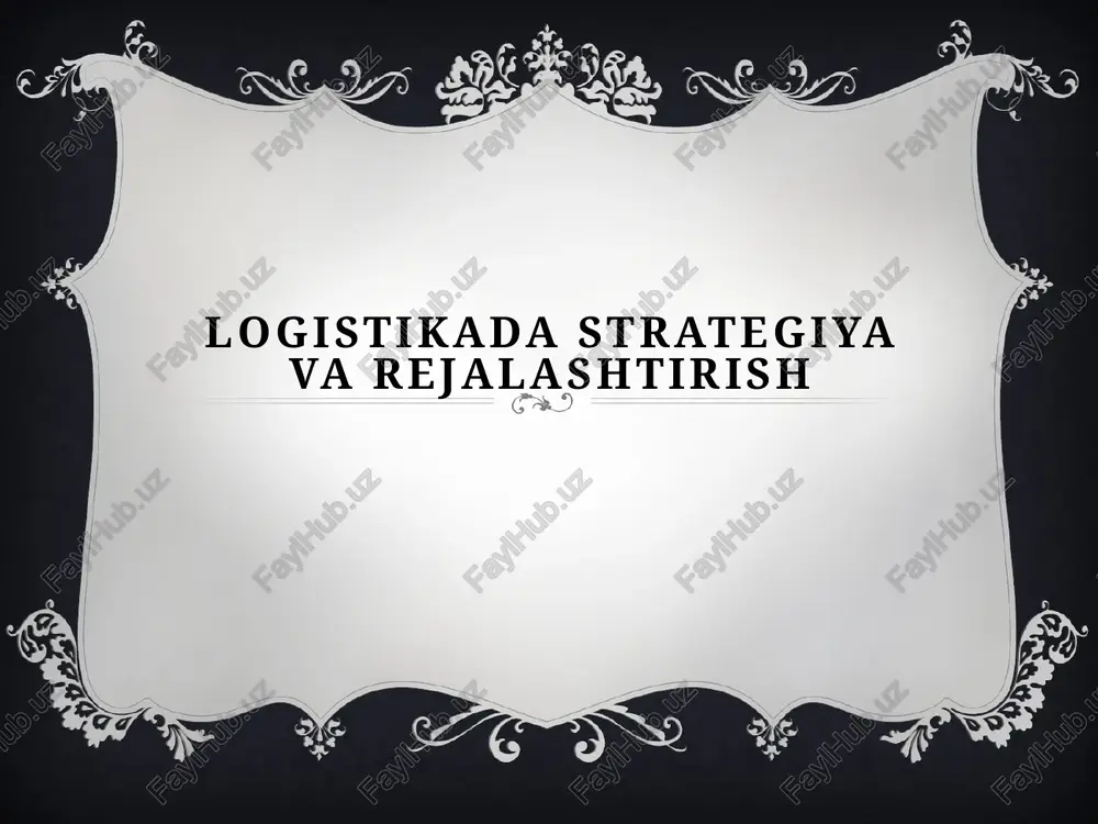 logistikada strategiya va rejalashtirish — PPTX