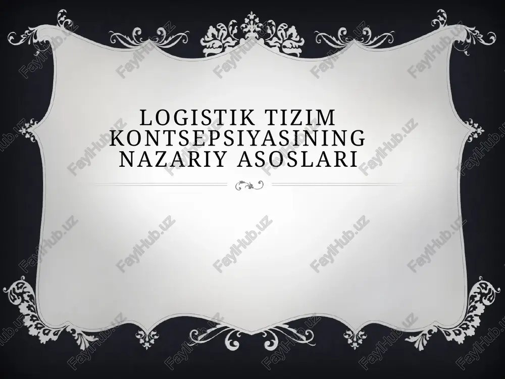 logistik tizimkontsepsiyasiningnazariy asoslari — PPTX