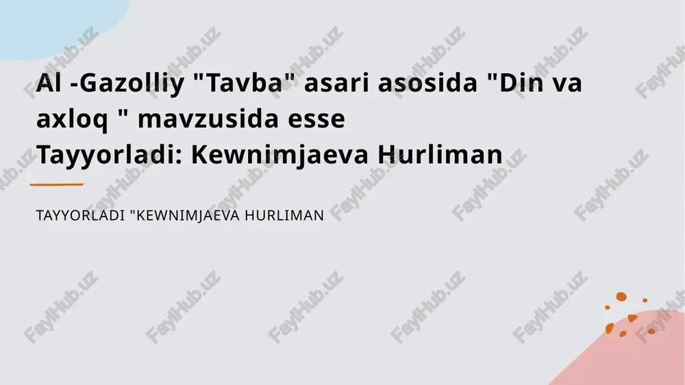 al-gazolliy "tavba" asari asosida "din va axloq " mavzusida esse — PPTX