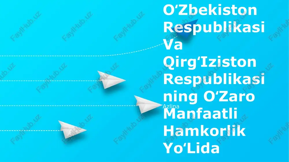 oʻzbekiston respublikasi va qirgʻiziston respublikasining oʻzaro manfaatli hamkorlik yoʻlida — PPTX