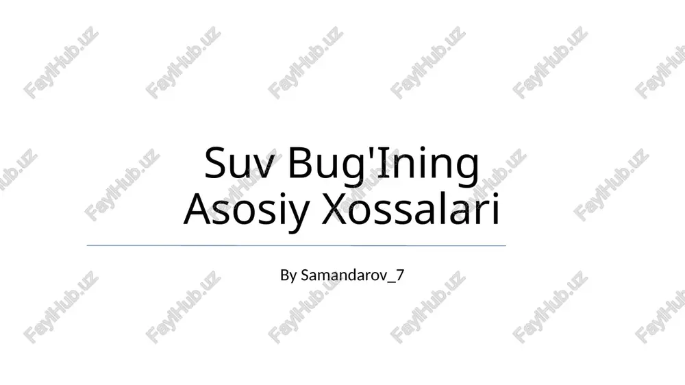 suv bug'ining asosiy xossalari — PPTX