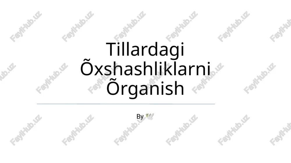 tillardagi õxshashliklarni õrganish — PPTX