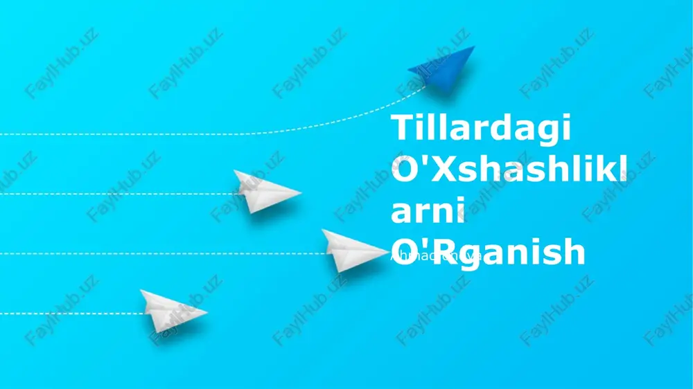 tillardagi o'xshashliklarni o'rganish — PPTX