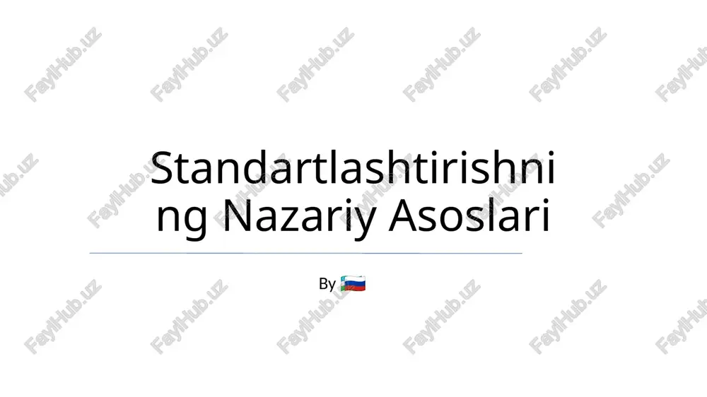 standartlashtirishning nazariy asoslari — PPTX