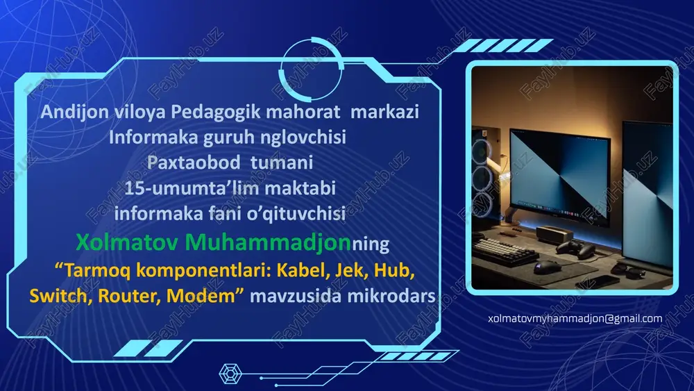 “tarmoq komponentlari: kabel, jek, hub, switch, router, modem” mavzusi — PPTX
