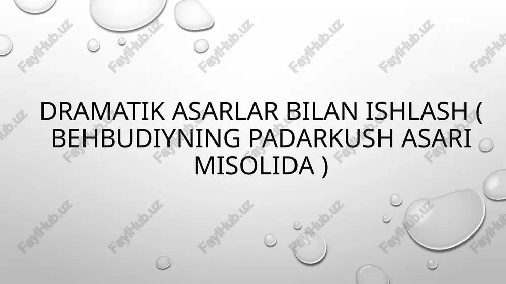 dramatikasarlar bilan ishlash (behbudiyningpadarkush asari misolida) — PPTX